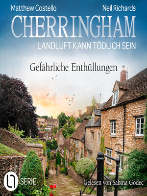 cover image of Gefährliche Enthüllungen--Cherringham--Landluft kann tödlich sein, Folge 44 (Ungekürzt)